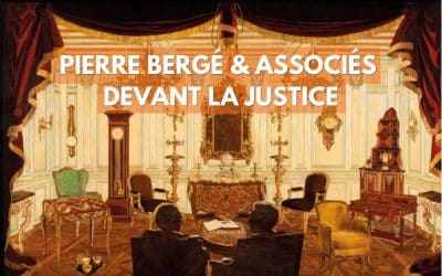 Pierre Bergé & Associés, entre poursuites judiciaires et plus-value à tout prix
