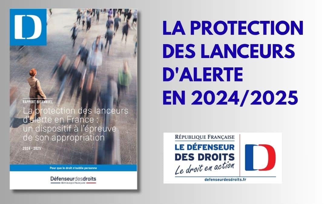 Protection des lanceurs d'alerte en 20242025 rapport du Défenseur des Droits